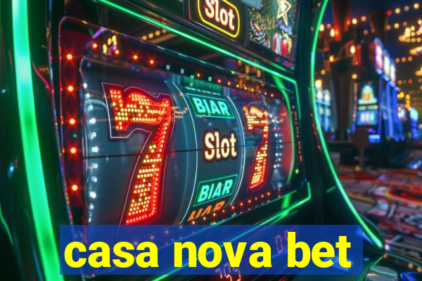 casa nova bet